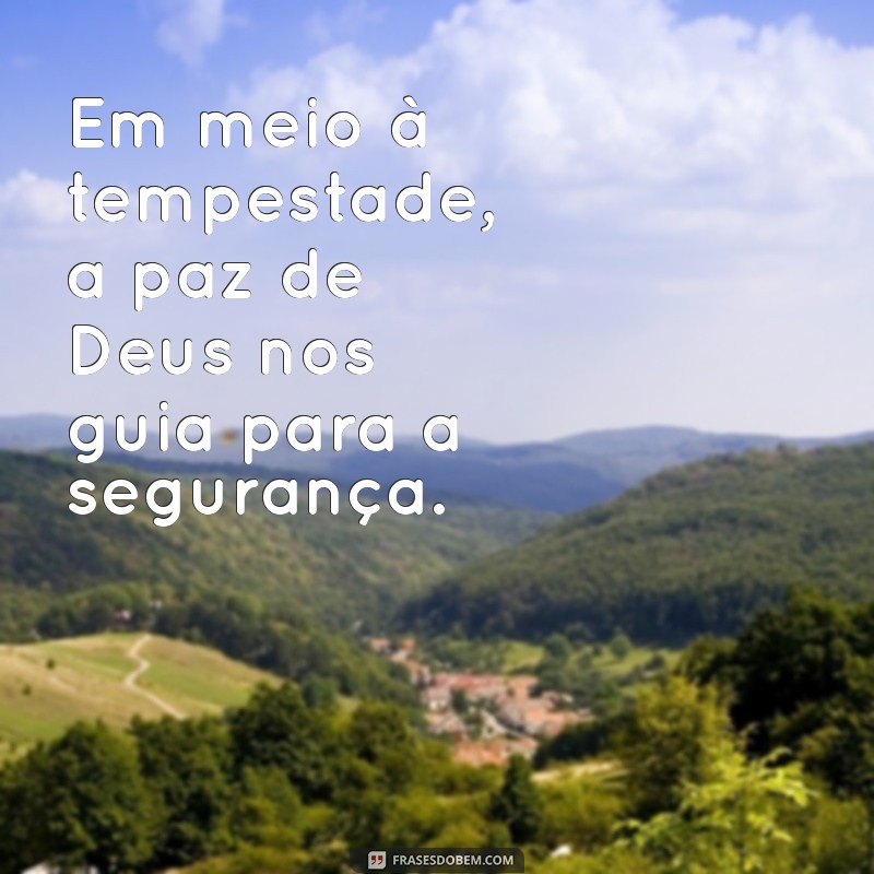 Frases Inspiradoras de Livramento de Deus para Fortalecer sua Fé 