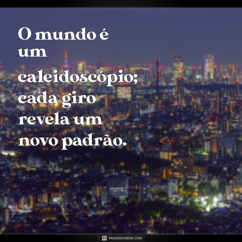 Frases Inspiradoras sobre Ótica: Reflexões que Iluminam sua Visão 