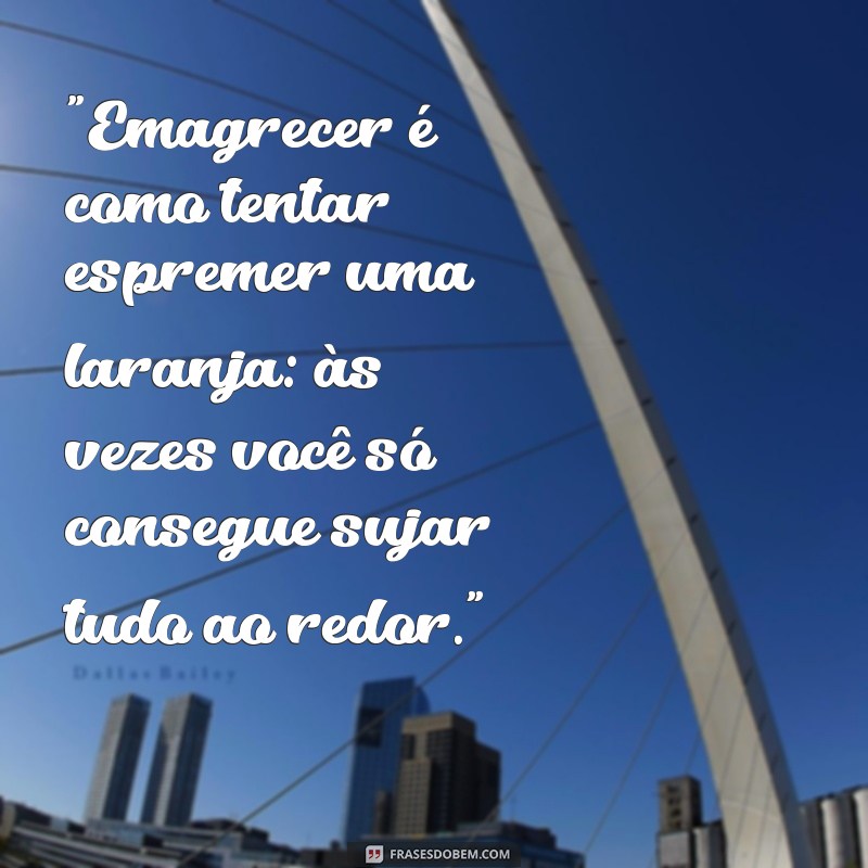 emagrecer frases engraçadas 