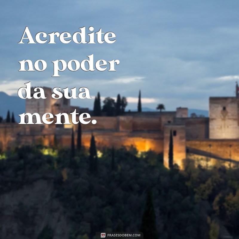 Frases Inspiradoras para Status: Motive-se Diariamente 