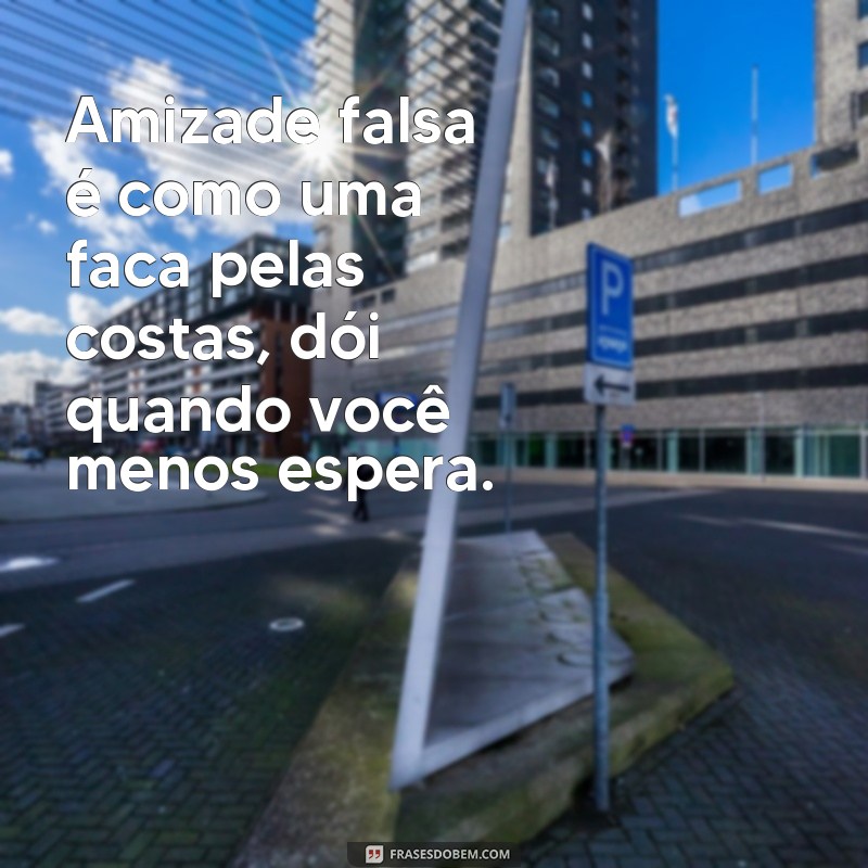 Descubra as melhores frases de amizade falsa para usar como status no WhatsApp 