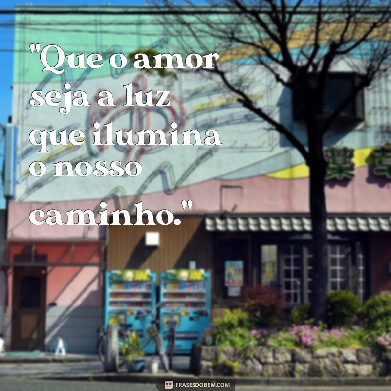 frases seja amor 