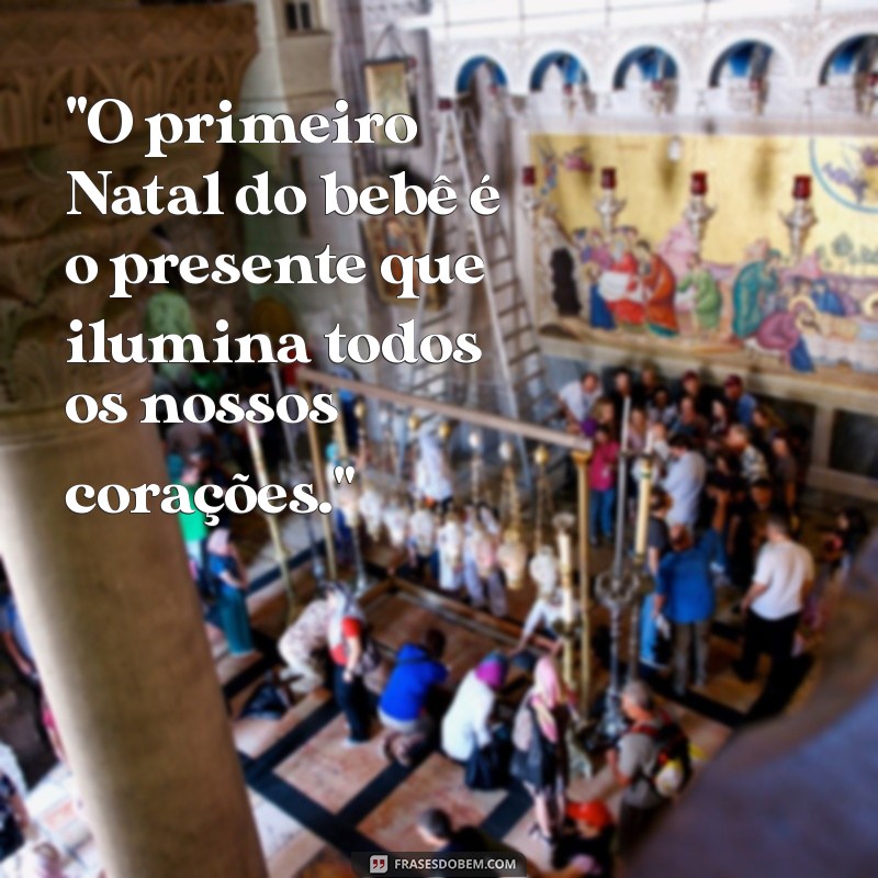 frases primeiro natal do bebe 