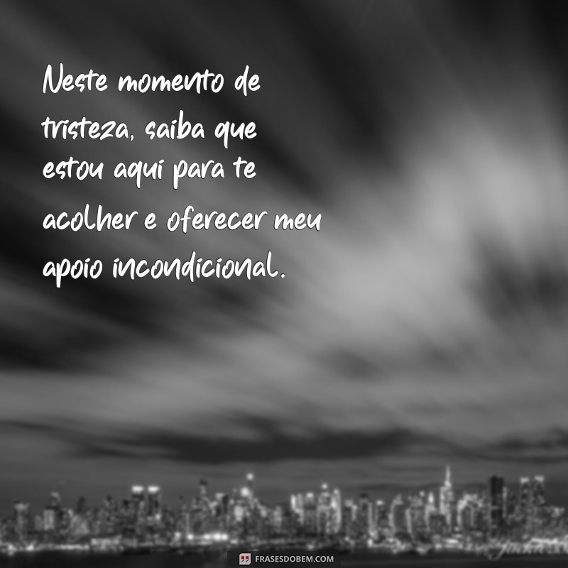 Em momentos difíceis: frases de pêsames para confortar um amigo querido 