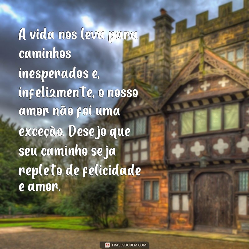 Descubra as mais emocionantes frases de despedida de amor para expressar seus sentimentos 