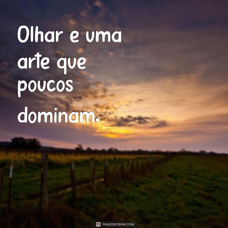 Como Decifrar Mensagens Ocultas em Olhares: Dicas e Interpretações 