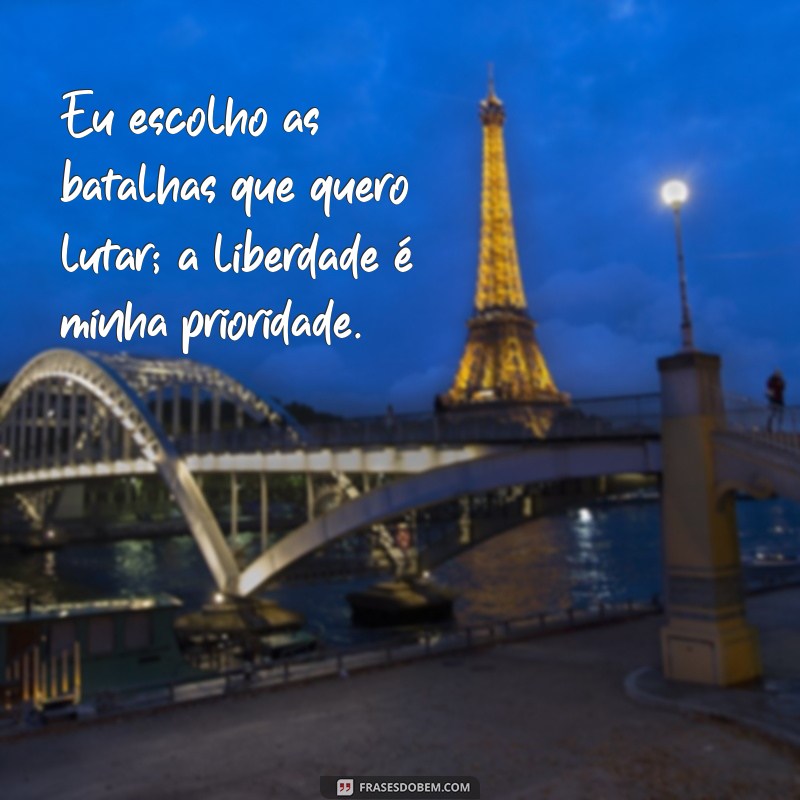 Frases Poderosas para Celebrar a Autonomia: Seja Dona de Si Mesma 