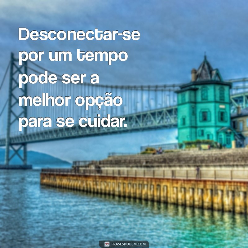 Frases Inspiradoras para Cuidar de Si Mesmo: Dicas de Autoamor e Bem-Estar 