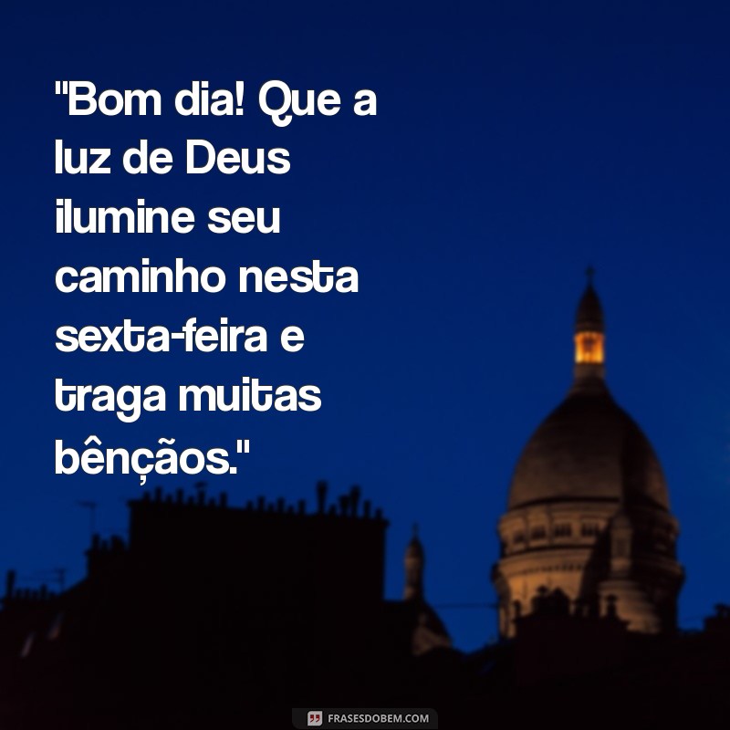 mensagem de bom dia com deus sexta-feira 