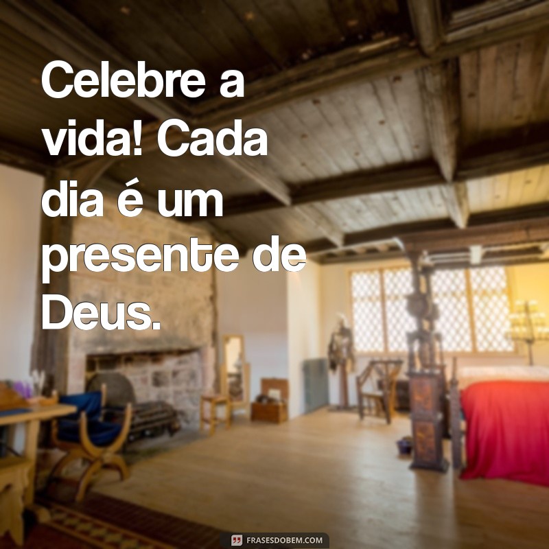 Frases Evangélicas Inspiradoras para Celebrar Aniversários com Fé e Alegria 