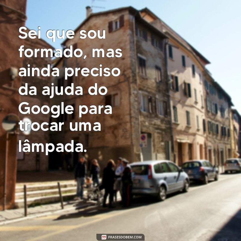 As Melhores Frases de Formatura Engraçadas para Celebrar com Humor 