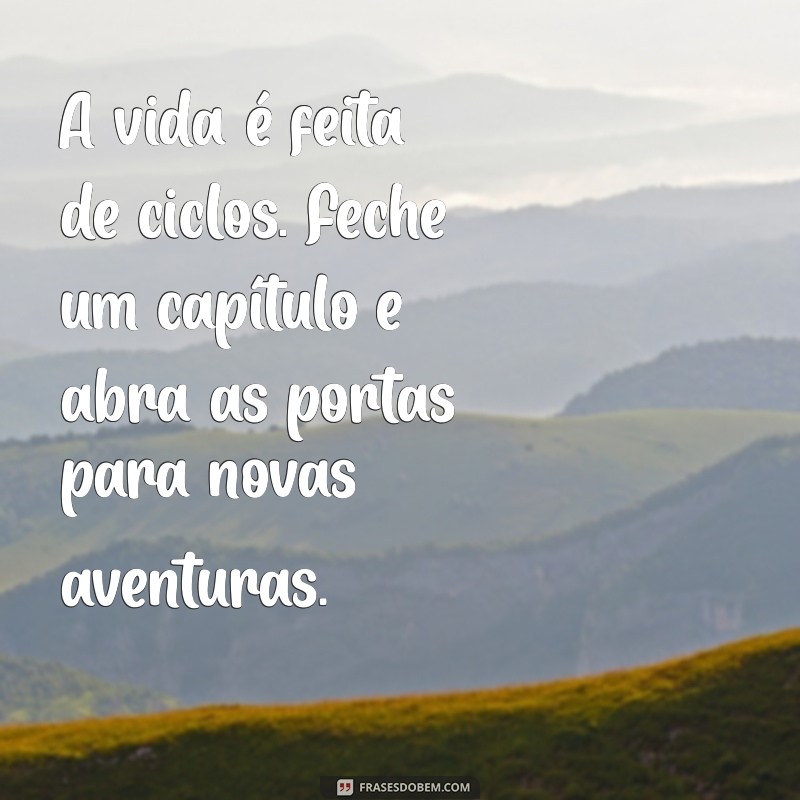 Frases Inspiradoras para Recomeçar a Vida com Esperança e Coragem 