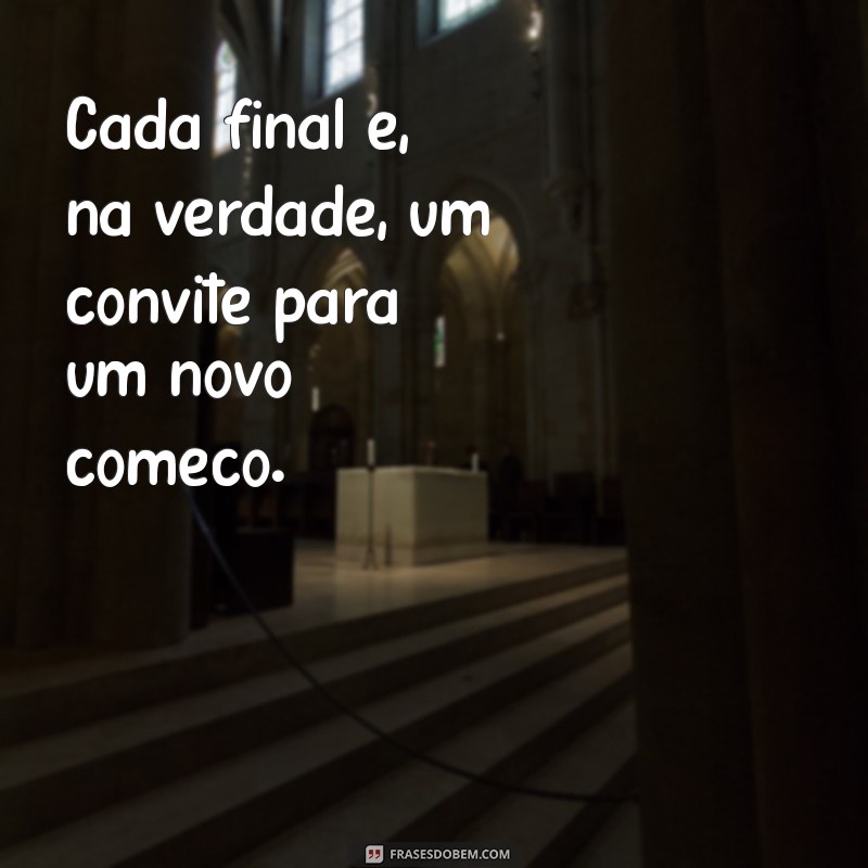 Frases Inspiradoras para Recomeçar a Vida com Esperança e Coragem 