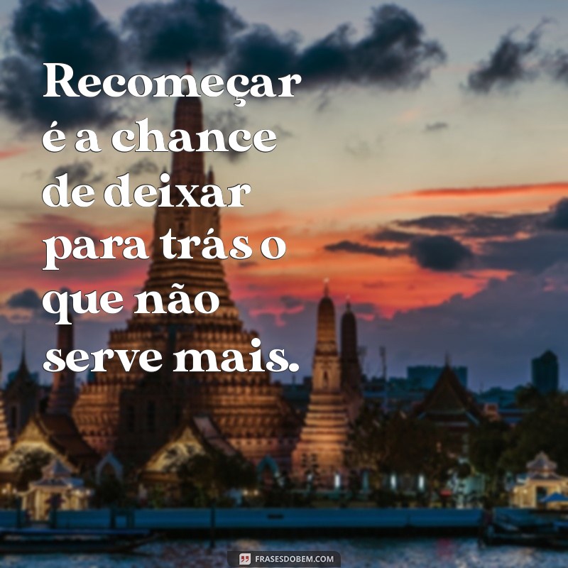 Frases Inspiradoras para Recomeçar a Vida com Esperança e Coragem 