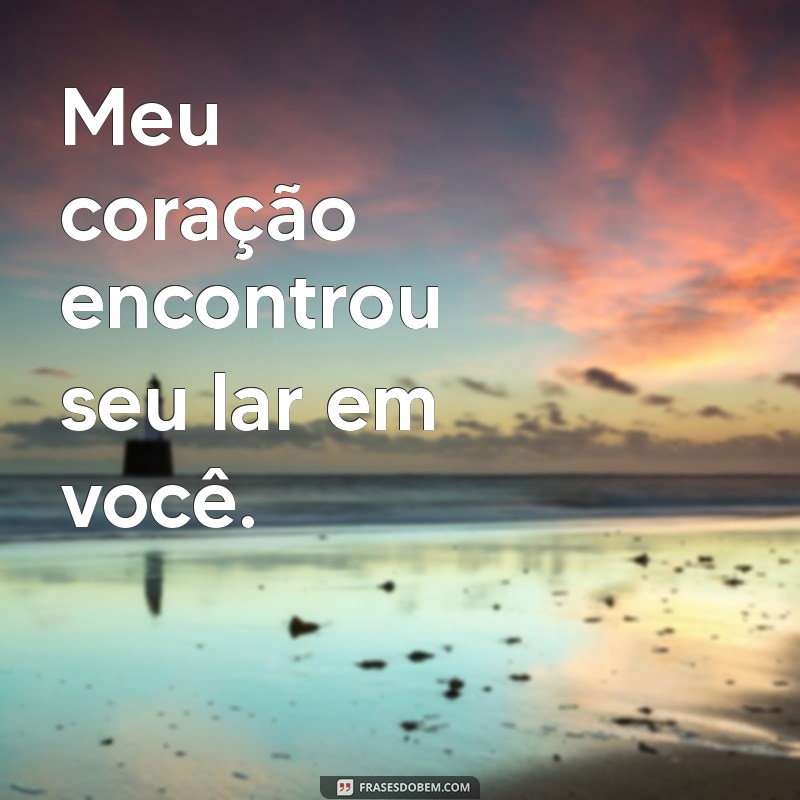 As Melhores Frases para Declarar Amo Você com Amor e Criatividade 