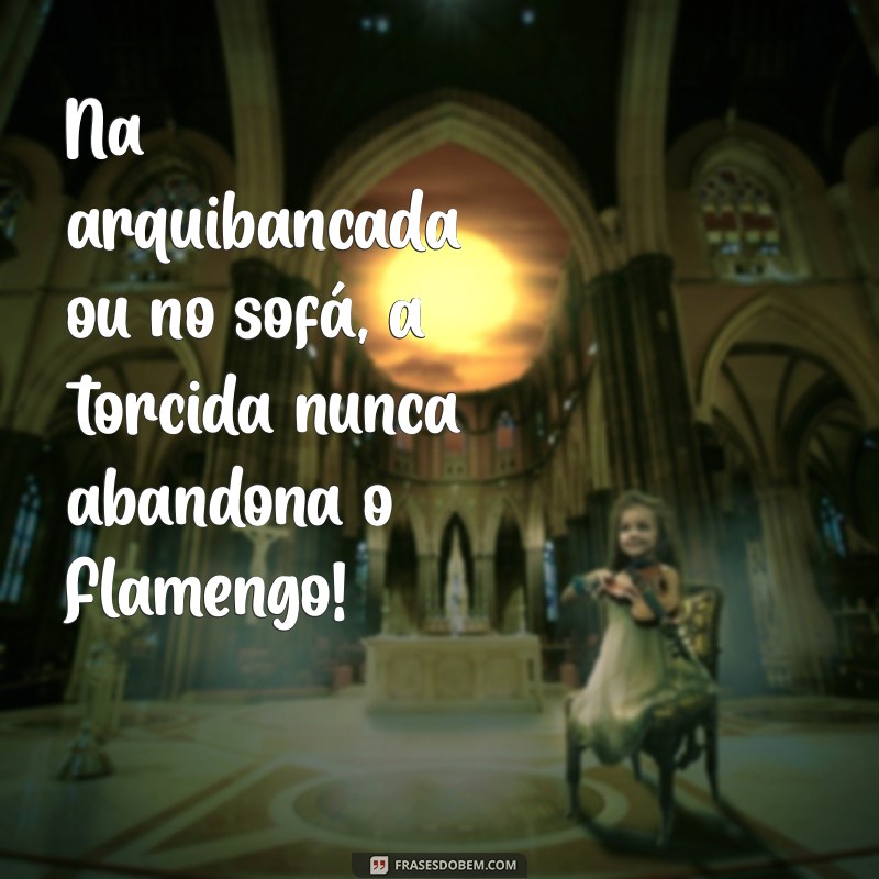 Frases Flamenguistas: As Melhores Mensagens para Torcedores do Mengão 