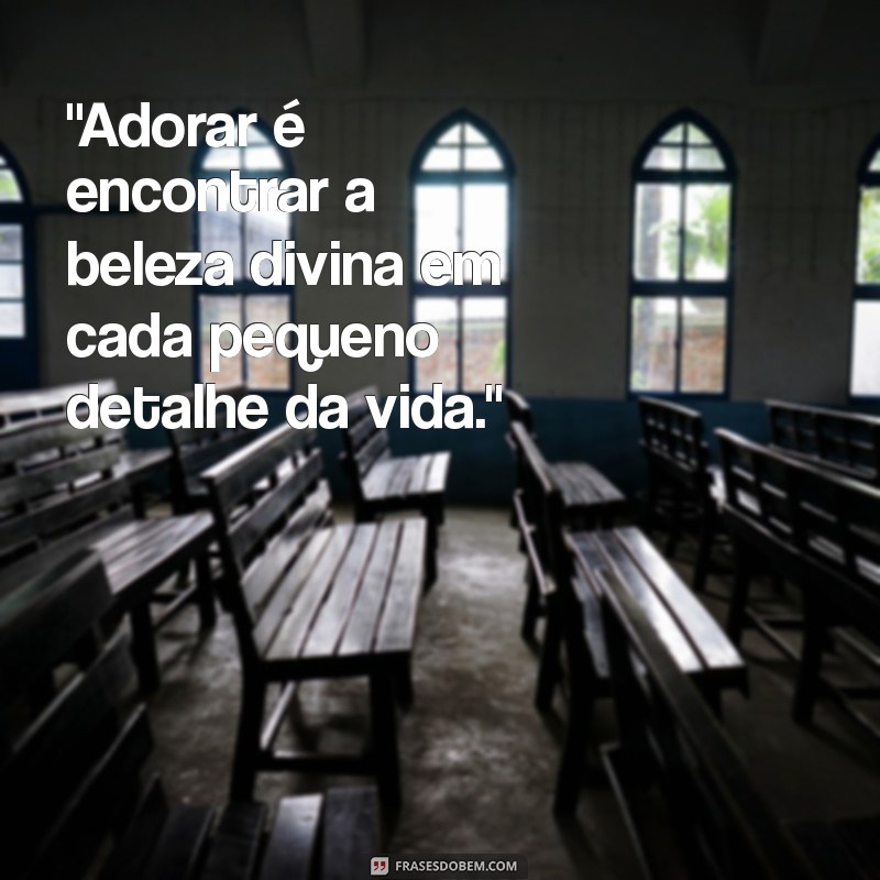 frases sobre adoração 