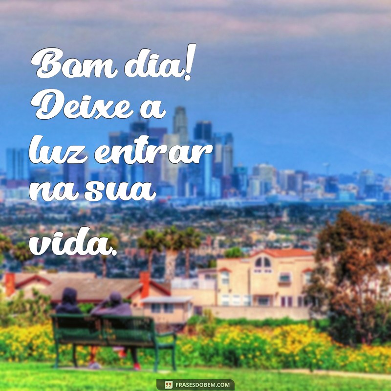 Frases Curtas de Bom Dia para Inspirar seu Dia 