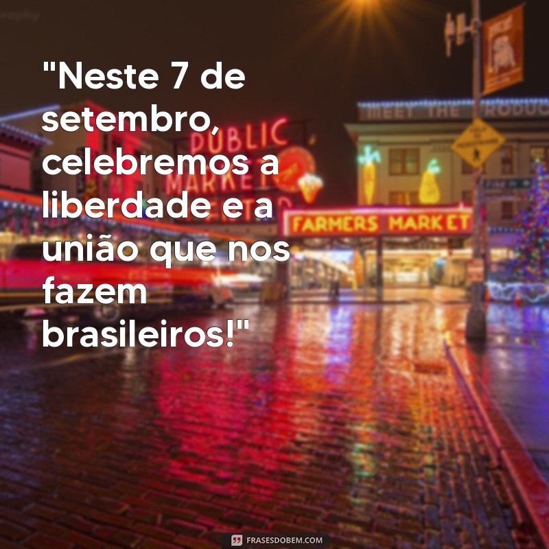 mensagem dia 7 de setembro 