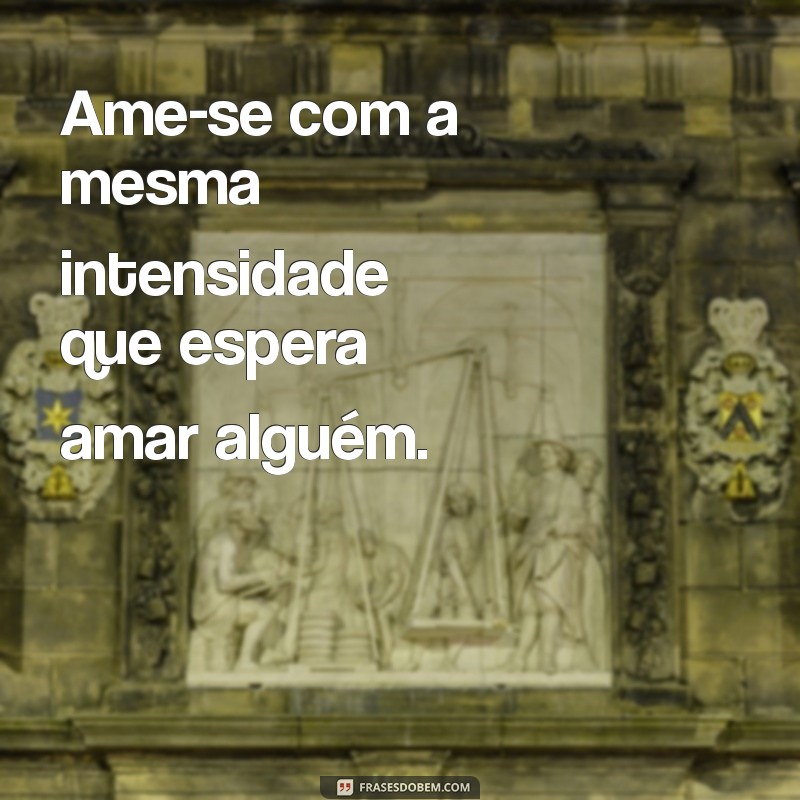 Frases Inspiradoras de Amor Próprio para Transformar Seu Tumblr 