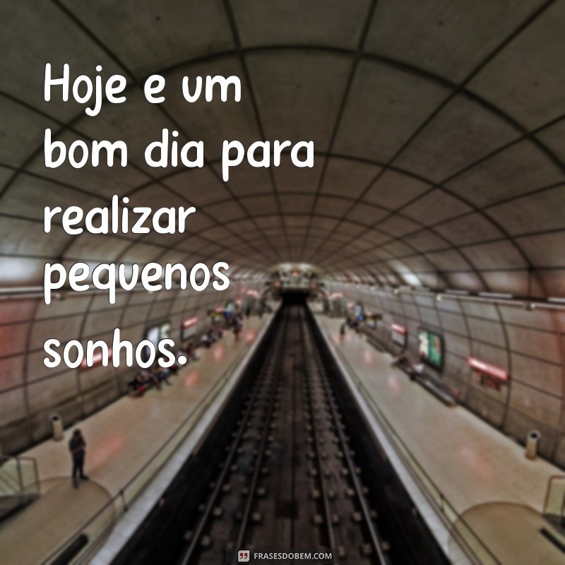 Reflexões do Dia: Inspire-se com Frases Motivacionais para Hoje 