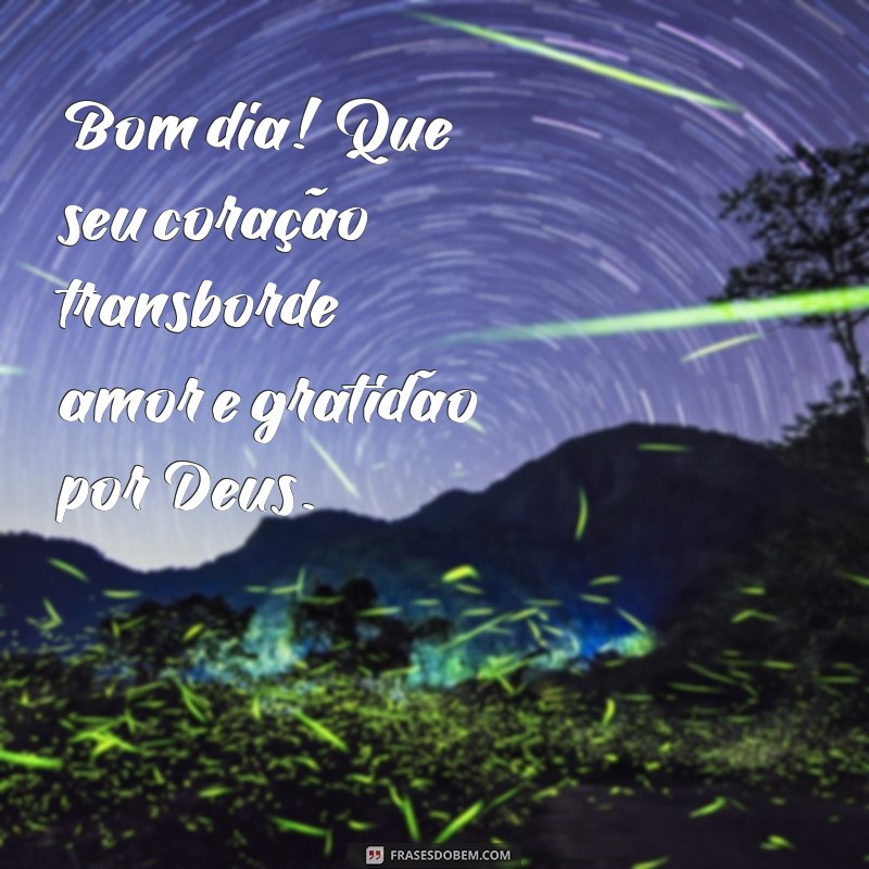 Frases Inspiradoras de Bom Dia com Deus para Começar o Dia com Fé 