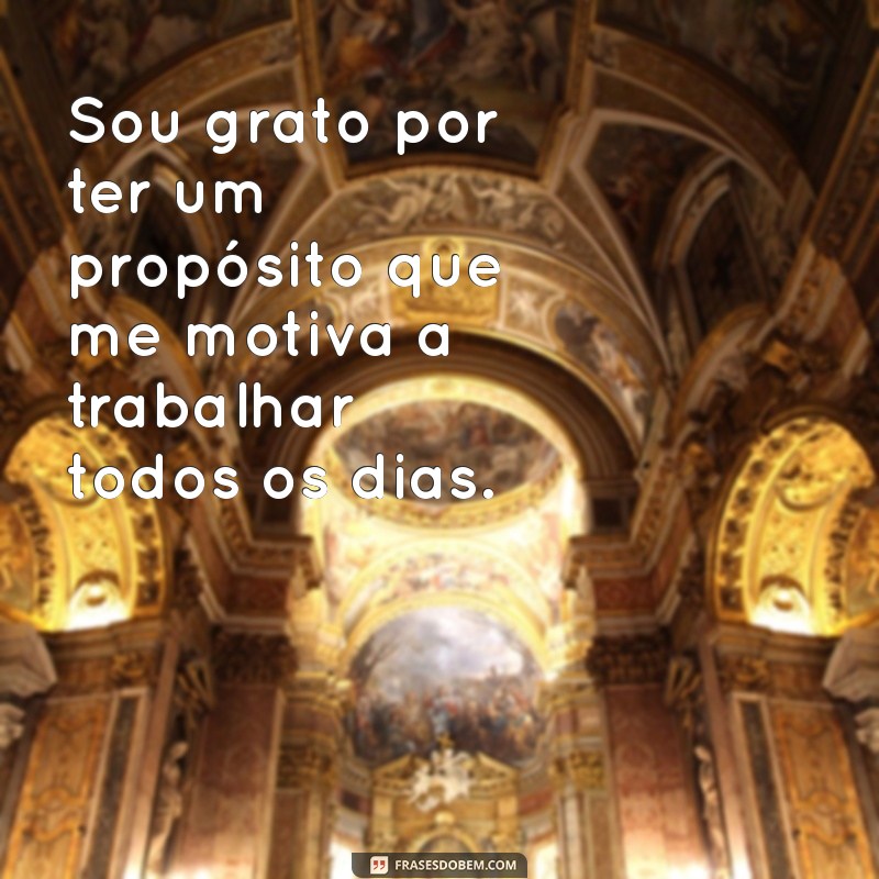 Frases Inspiradoras de Gratidão pelo Trabalho: Aprecie Cada Conquista 