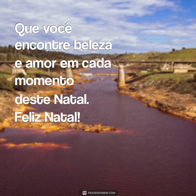 Mensagens de Feliz Natal: Inspirações e Frases para Compartilhar Alegria 