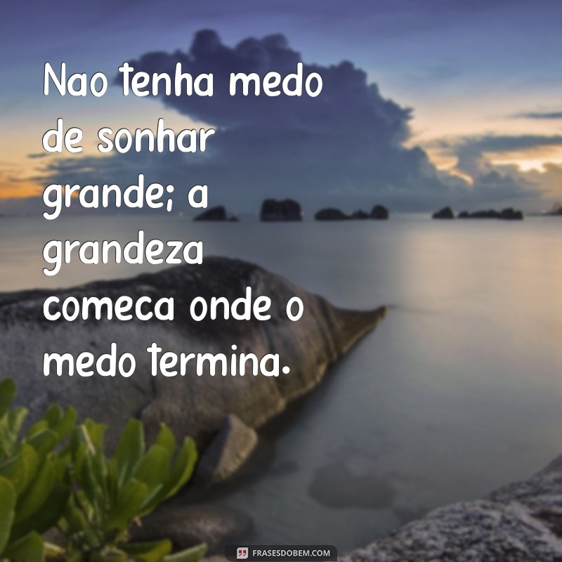 127 Frases Motivacionais Inspiradoras para Realizar Seus Sonhos 