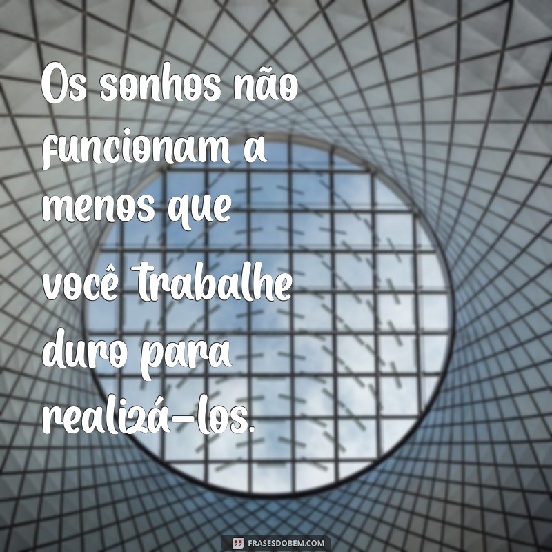 127 Frases Motivacionais Inspiradoras para Realizar Seus Sonhos 