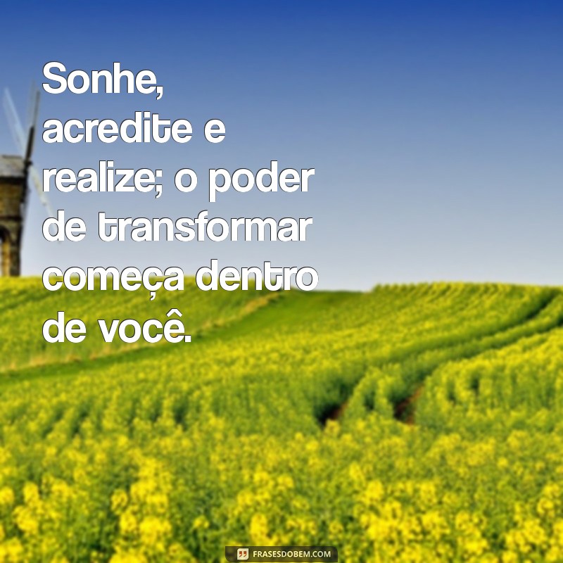 127 Frases Motivacionais Inspiradoras para Realizar Seus Sonhos 