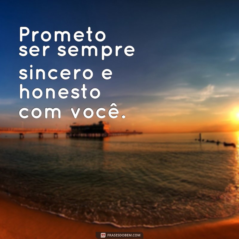 Descubra as melhores frases de promessas para fortalecer seus relacionamentos 