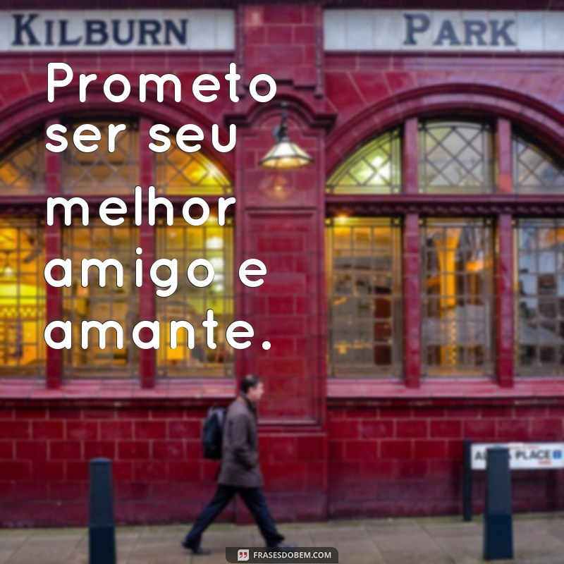 Descubra as melhores frases de promessas para fortalecer seus relacionamentos 