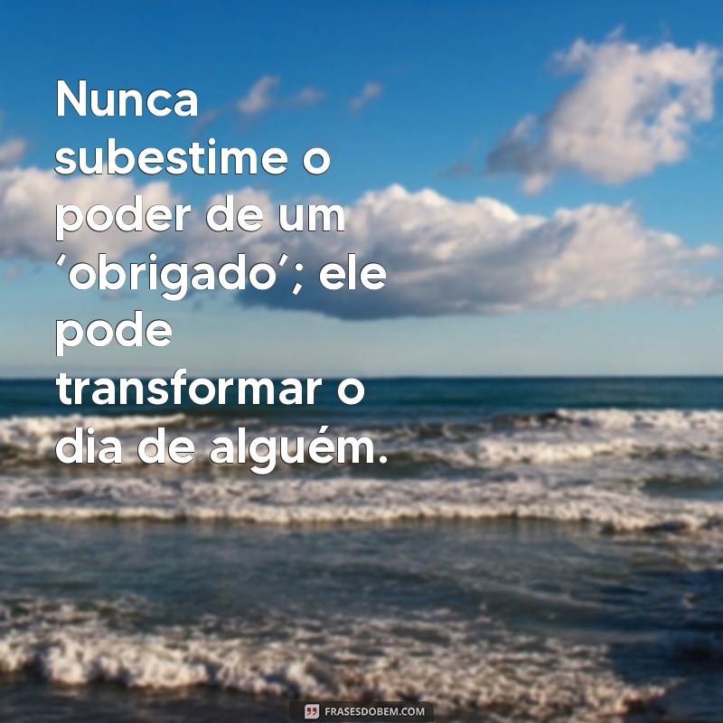 10 Mensagens de Gentileza para Espalhar Bondade e Positividade 