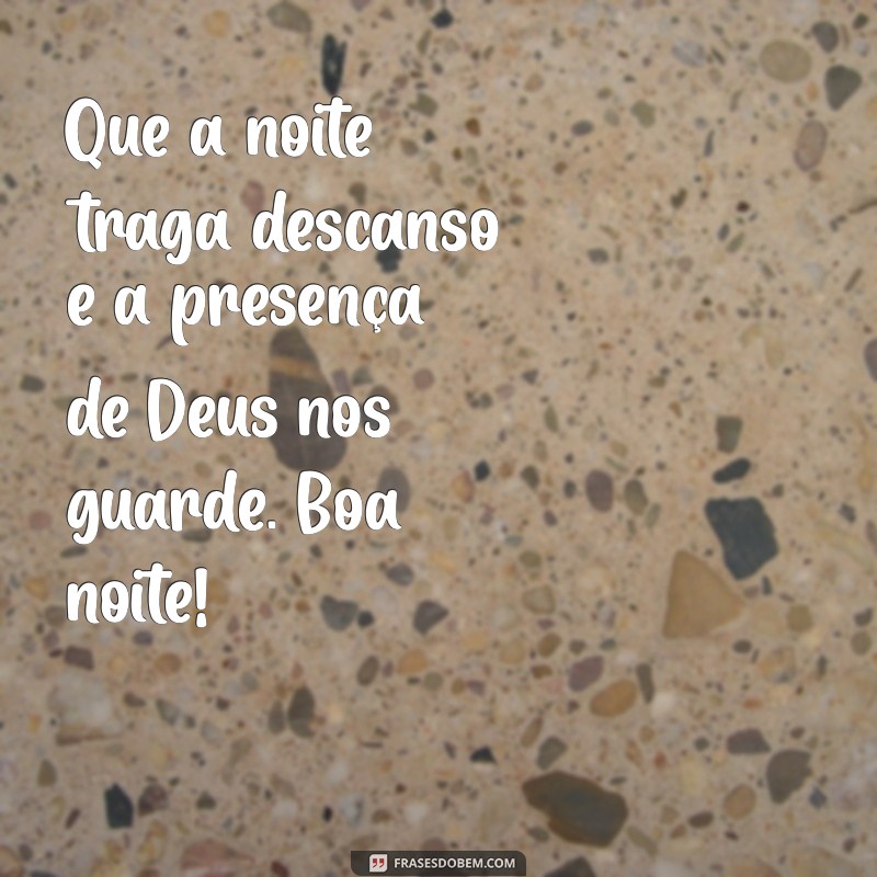 Boa Noite: Frases Inspiradoras para Pedir a Proteção de Deus 