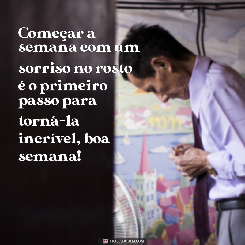 Comece a semana com positividade: confira as melhores frases de bom dia para todos! 