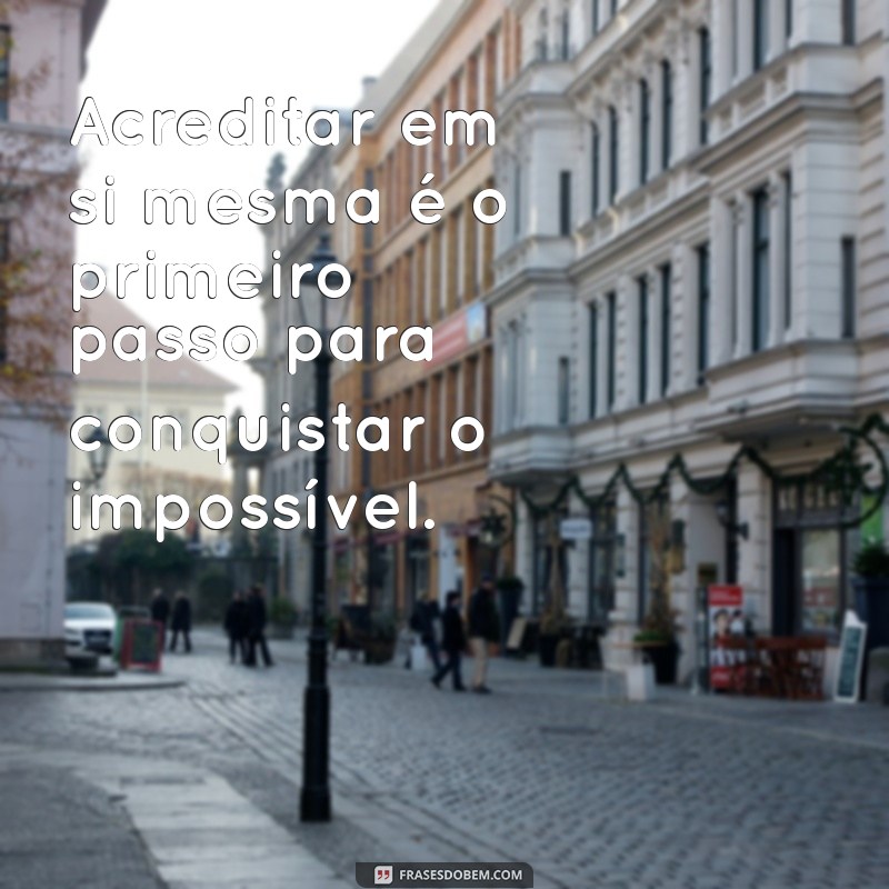 Frases Inspiradoras para Celebrar o Dia Internacional da Mulher 