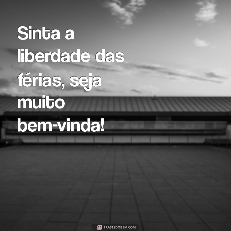 Receba Suas Férias com Estilo: Dicas para uma Acolhida Inesquecível 