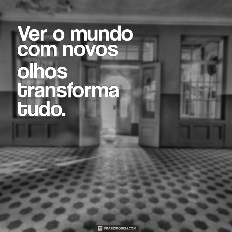 Frases Inspiradoras: Descubra Mensagens Que Transformam Seu Dia 