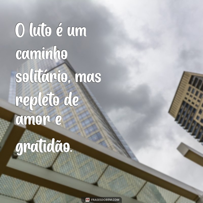 Frases Confortantes para Lidar com o Luto e Expressar Sentimentos 