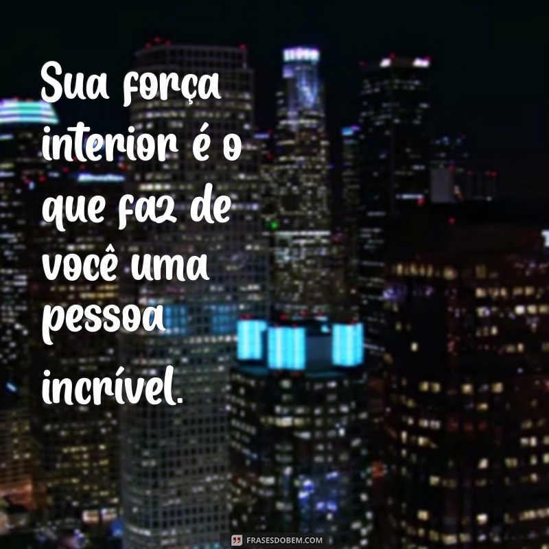 Descubra Por Que Você é uma Pessoa Incrível: 10 Qualidades que Fazem a Diferença 