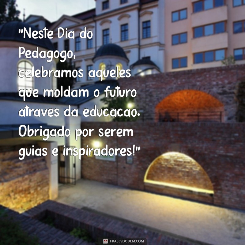 mensagem para o dia do pedagogo escolar 