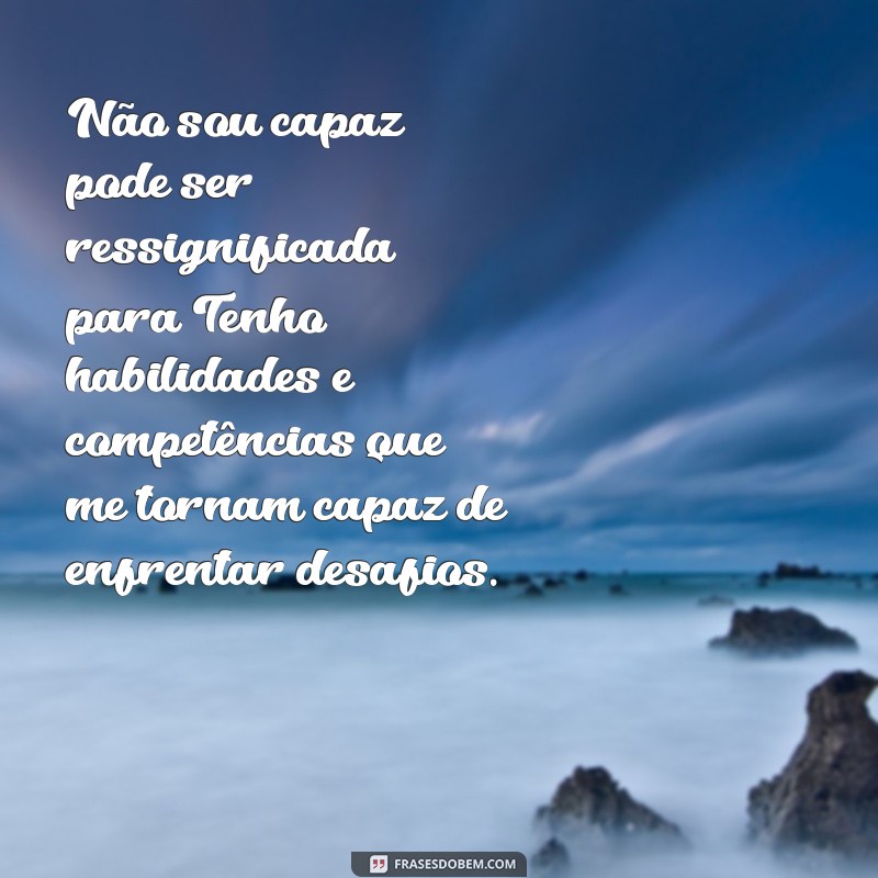 Transforme sua vida com frases que ressignificam: Aprenda como aplicar essa técnica poderosa 