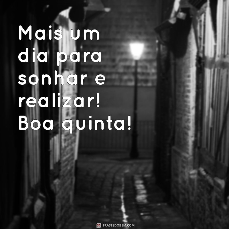 Frases Inspiradoras para uma Quinta-Feira Produtiva e Positiva 