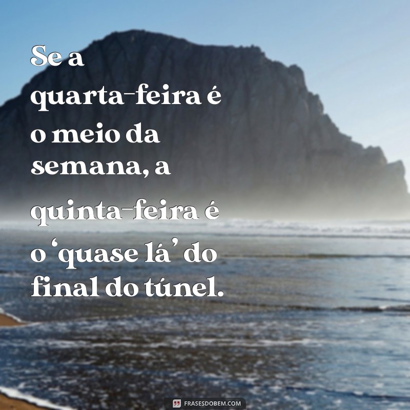 As Melhores Frases Engraçadas para Alegrar sua Quinta-Feira 