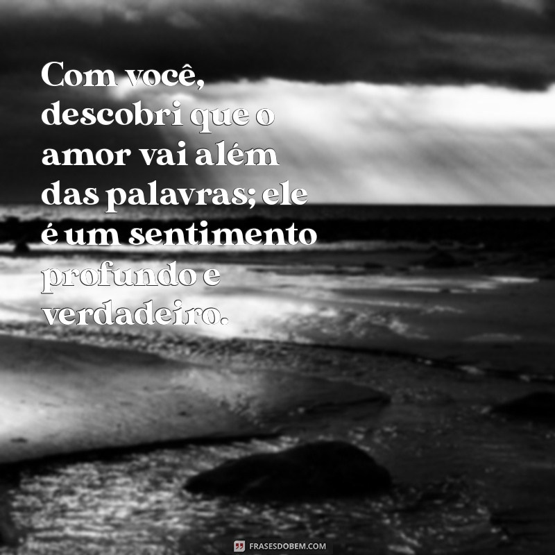 Frases Inspiradoras para Declarar Seu Amor: Encante com Palavras de Apaixonado 