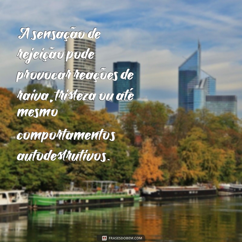 Rejeição na Psicologia: Entenda Seu Significado e Impactos Emocionais 