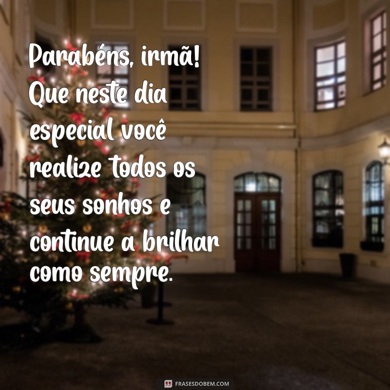 Frases Emocionantes para Desejar um Feliz Aniversário à Sua Irmã 