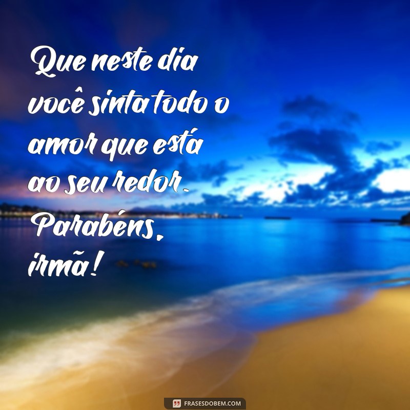 Frases Emocionantes para Desejar um Feliz Aniversário à Sua Irmã 