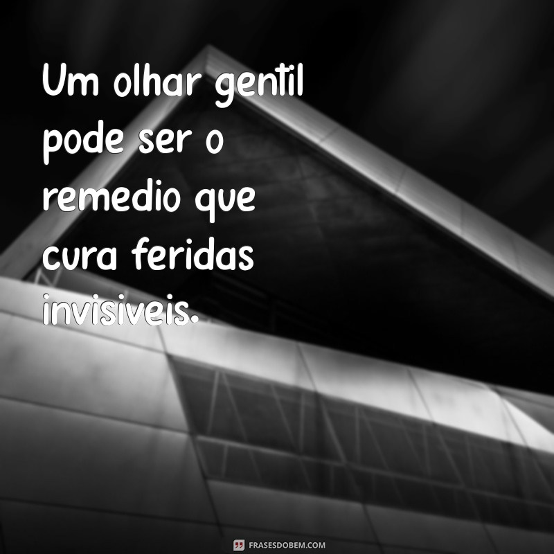 Frases Inspiradoras Sobre Olhares: Capturando Emoções em Palavras 